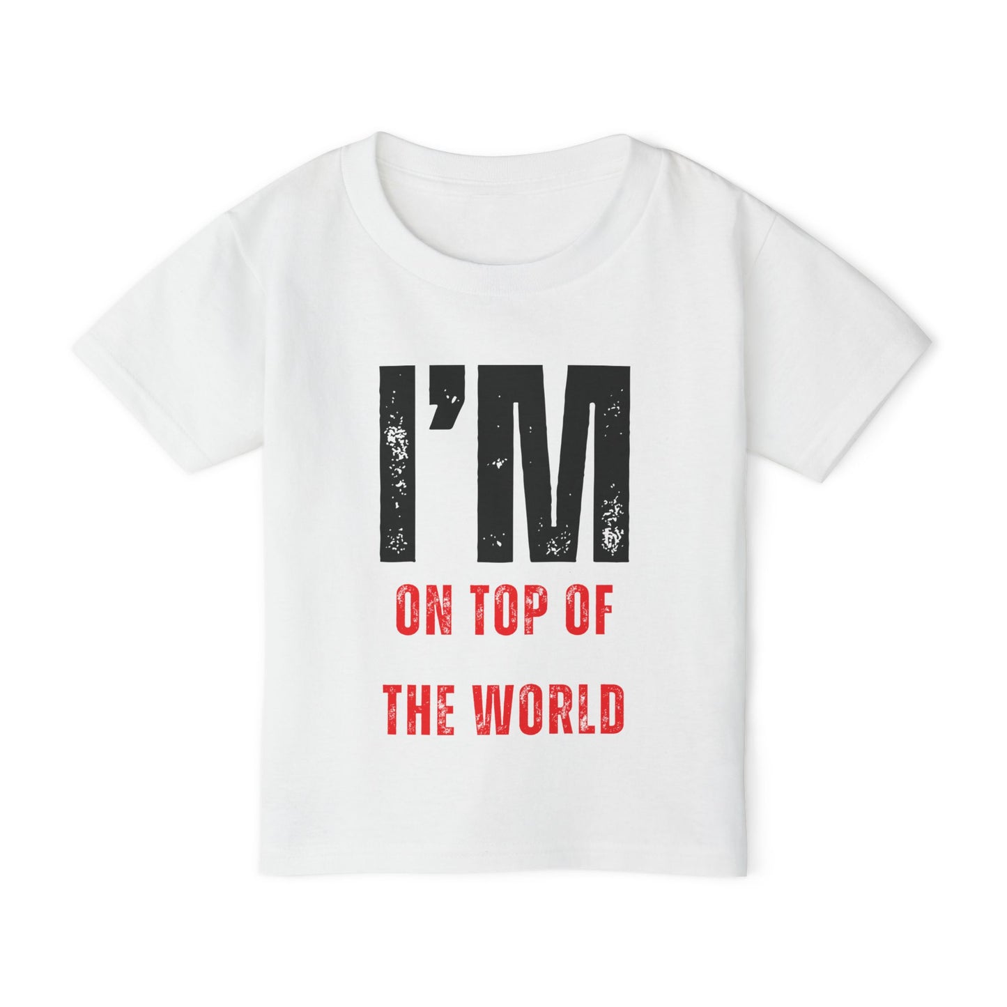 I'M ON TOP OF THE WORLD T-Shirt TODDLER'S