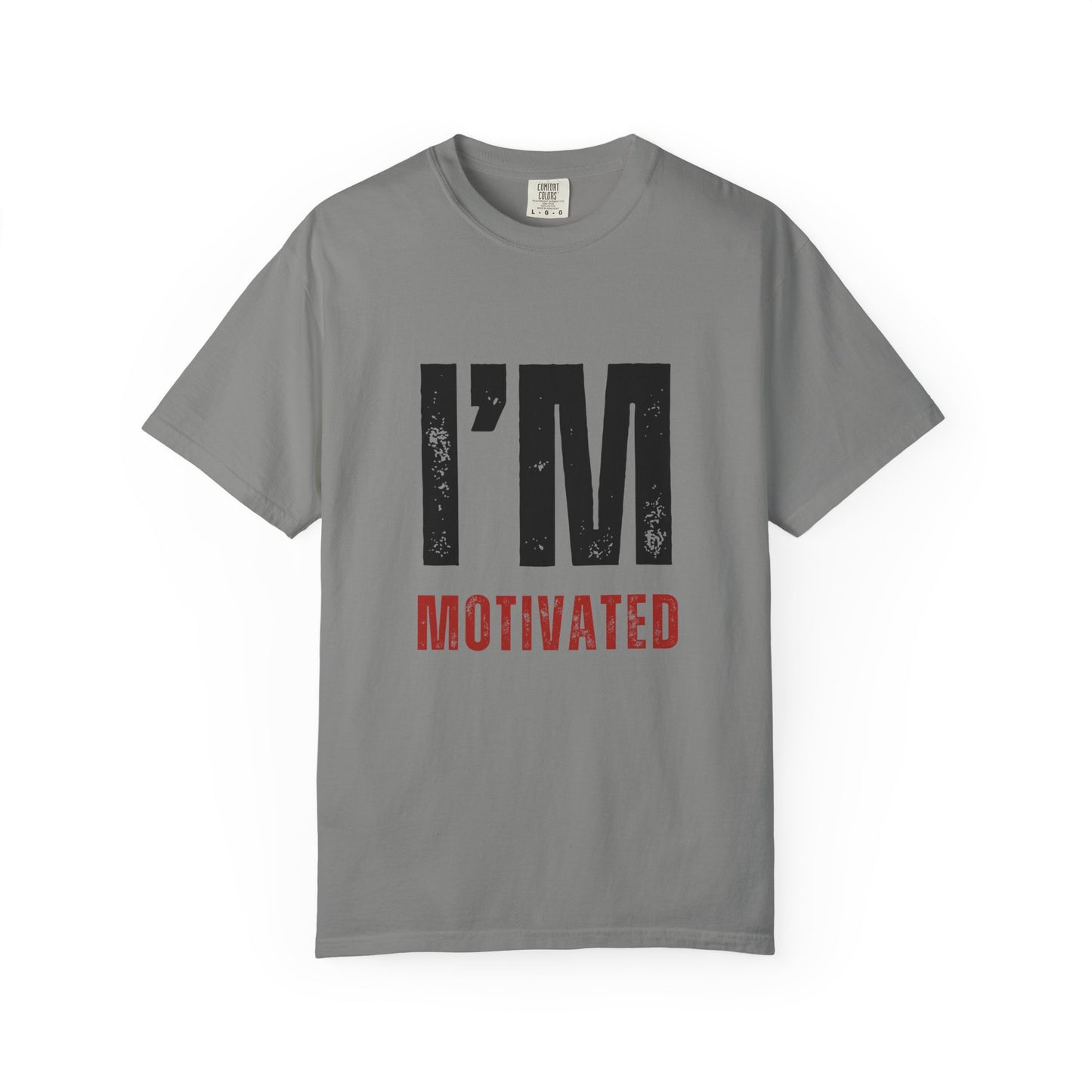 I'M MOTIVATED T-Shirt UNI-SEX