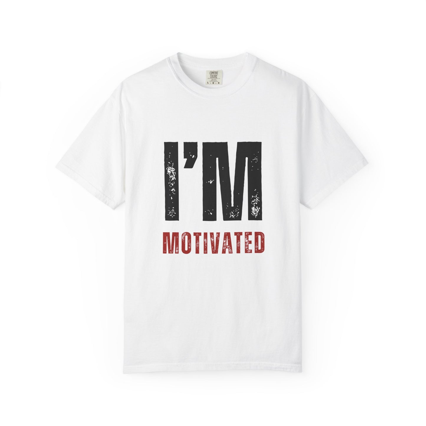 I'M MOTIVATED T-Shirt UNI-SEX