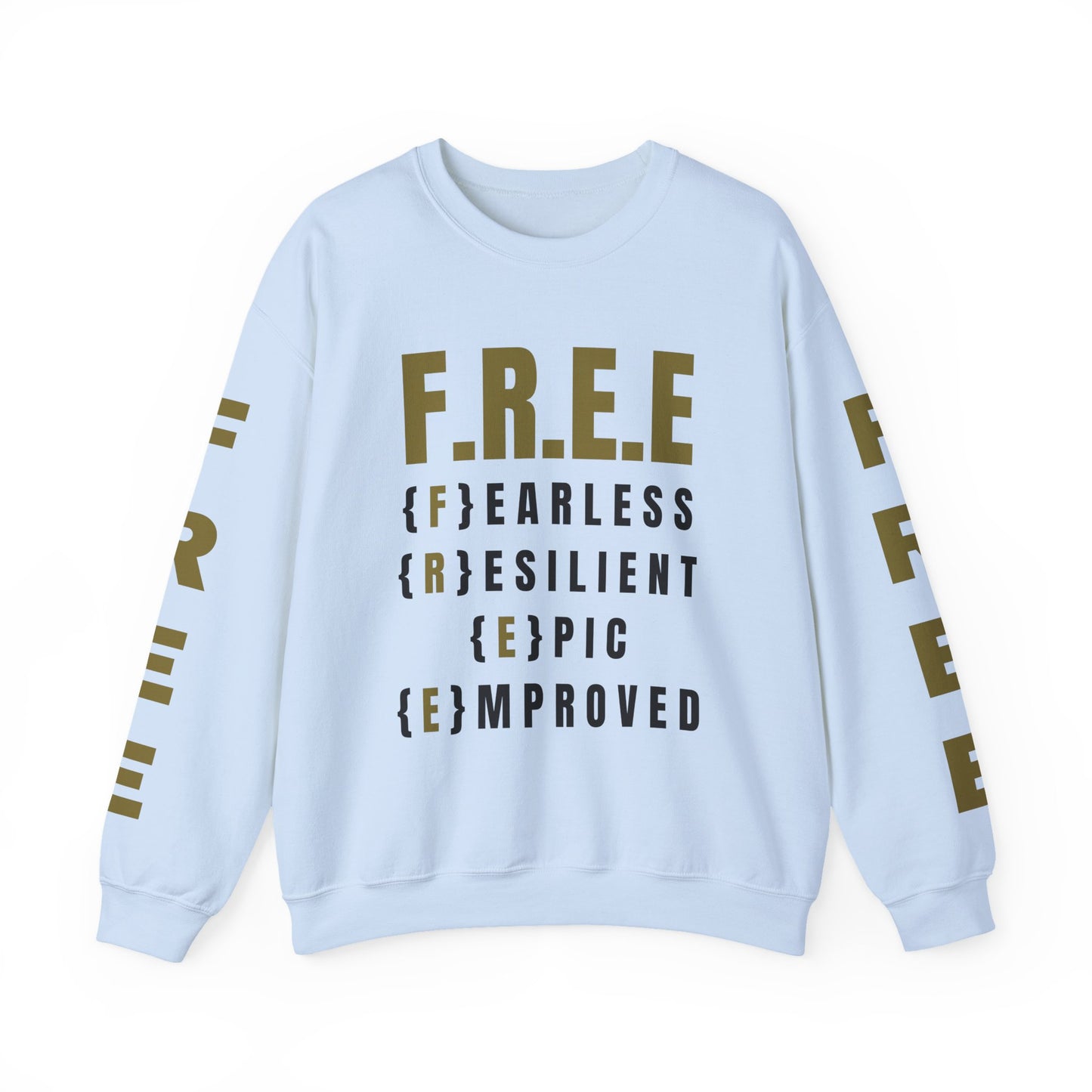 F.R.E.E Sweatshirt By I'M