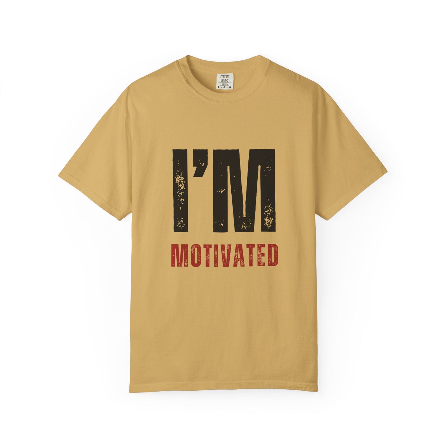 I'M MOTIVATED T-Shirt UNI-SEX