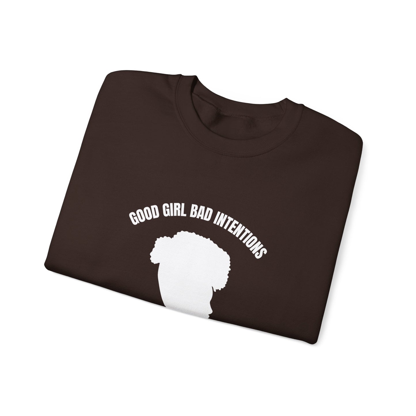 GOOD GIRL BAD INTENTIONS Sweatshirt By I'M