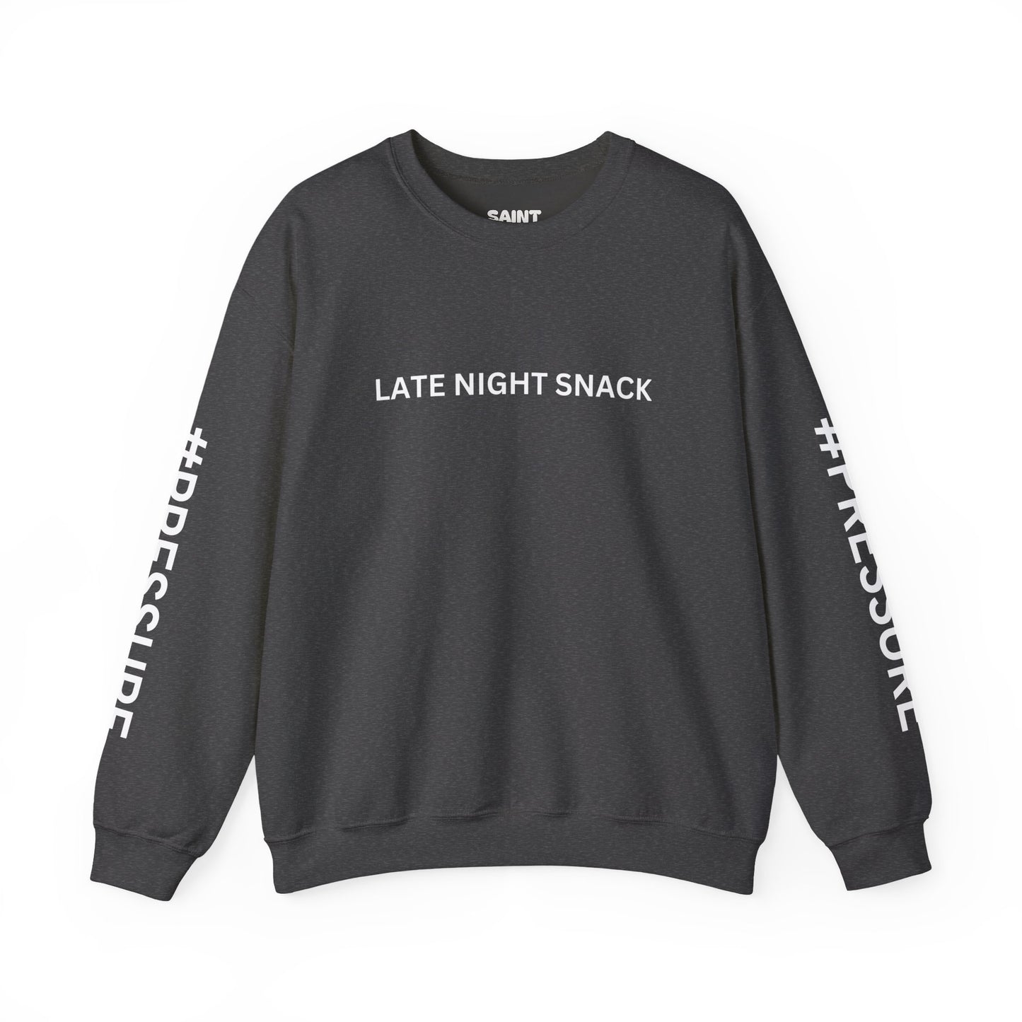 LATE NIGHT SNACK #PRESSURE Sweatshirt By I'M