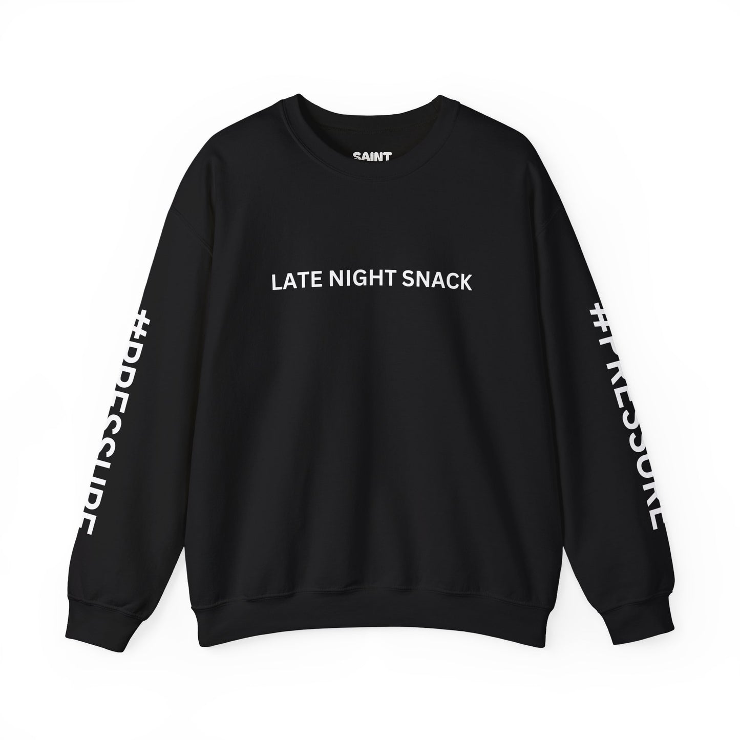 LATE NIGHT SNACK #PRESSURE Sweatshirt By I'M