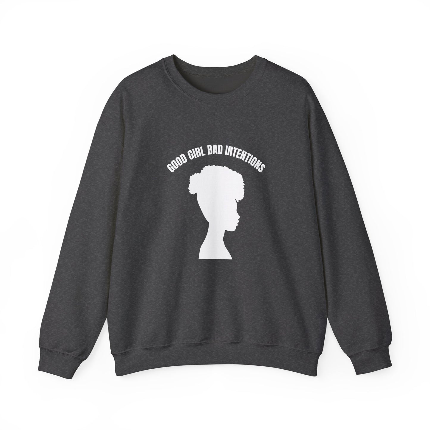 GOOD GIRL BAD INTENTIONS Sweatshirt By I'M