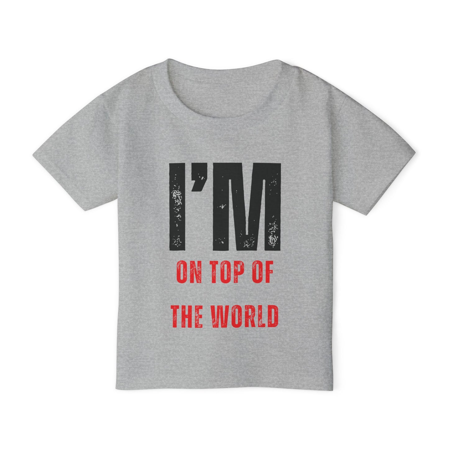 I'M ON TOP OF THE WORLD T-Shirt TODDLER'S