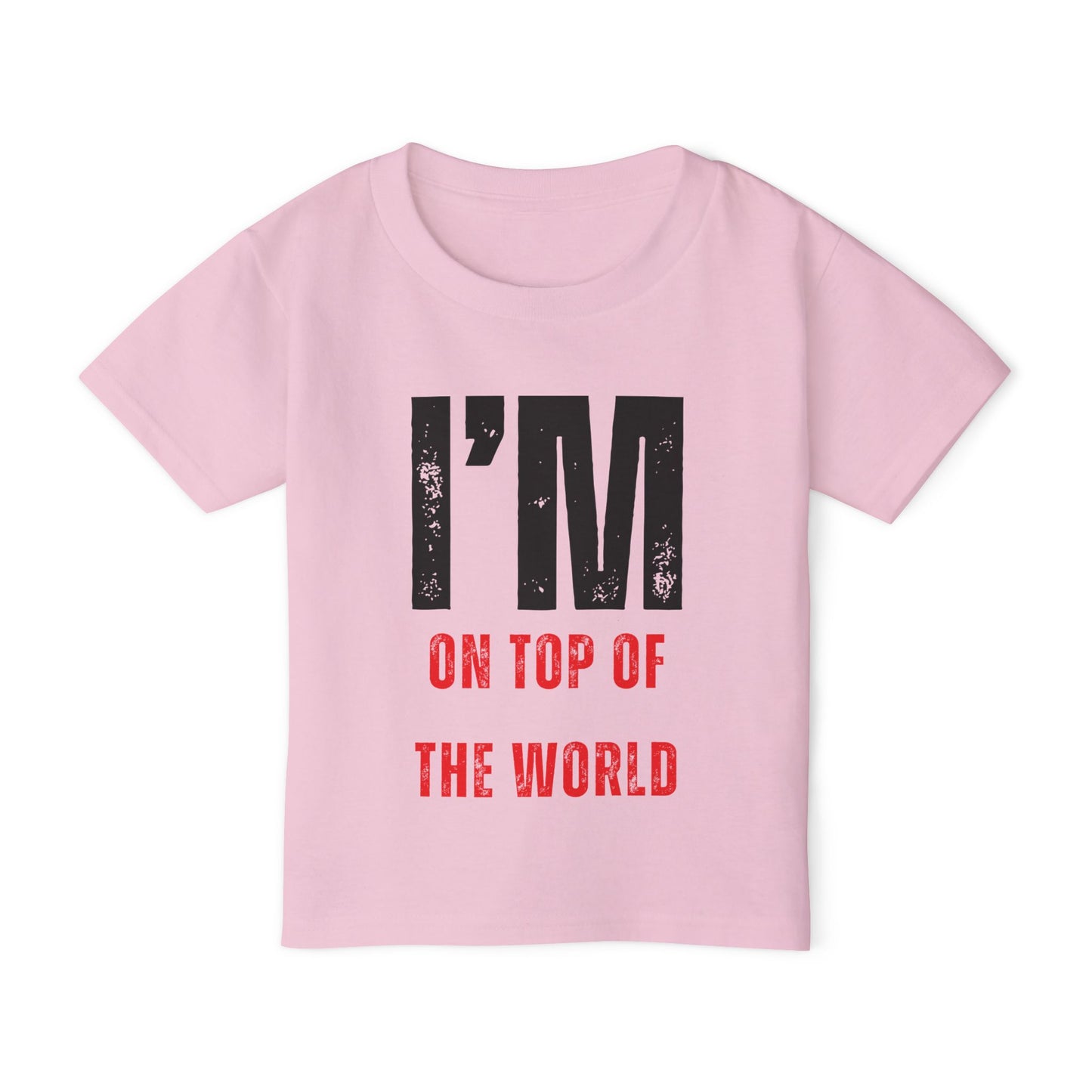 I'M ON TOP OF THE WORLD T-Shirt TODDLER'S