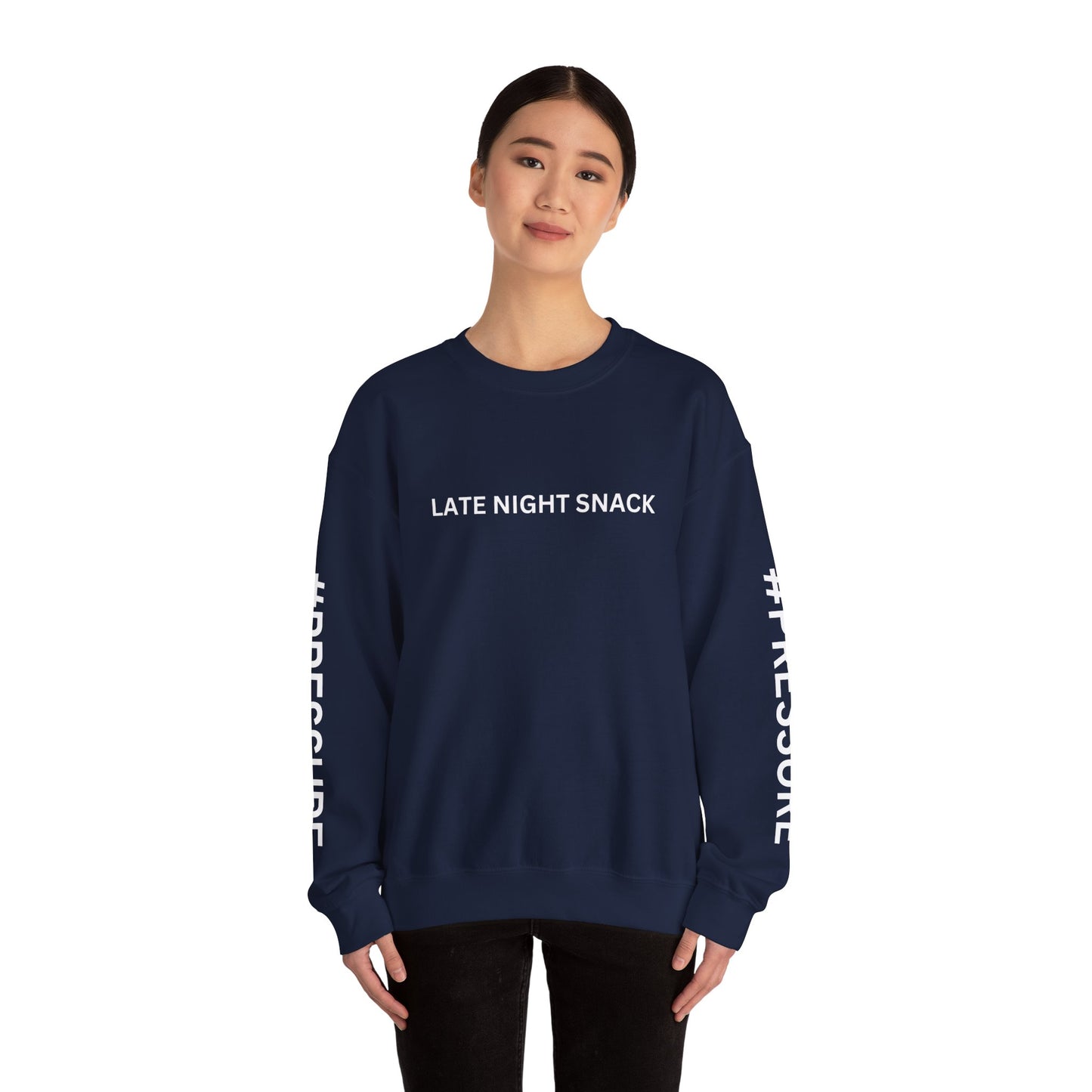 LATE NIGHT SNACK #PRESSURE Sweatshirt By I'M
