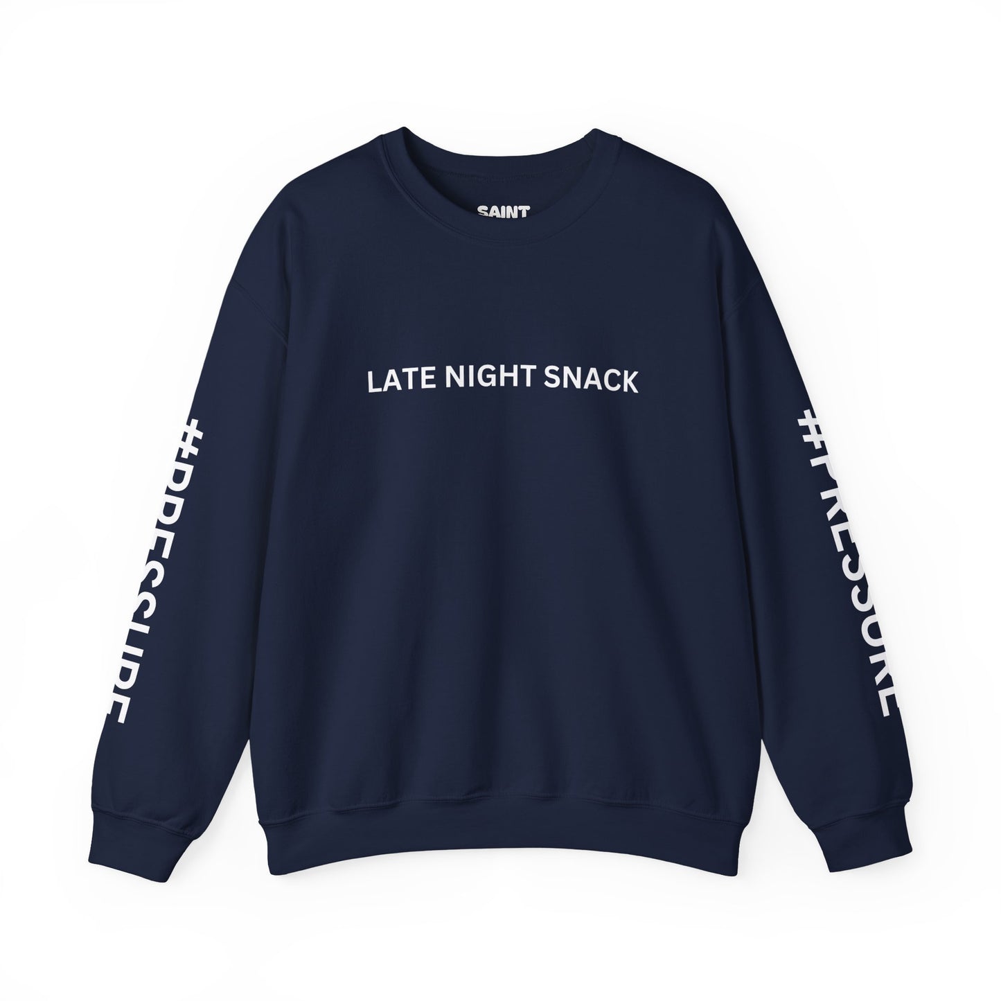 LATE NIGHT SNACK #PRESSURE Sweatshirt By I'M