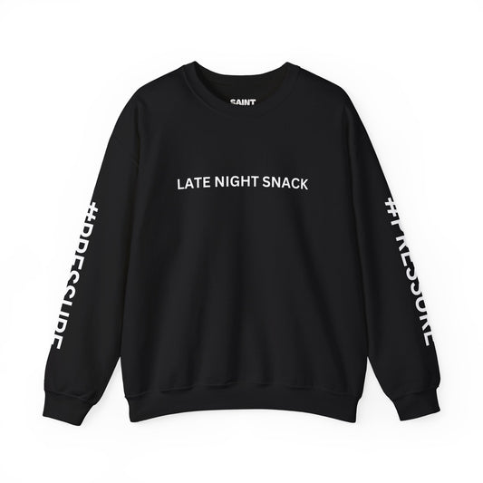 LATE NIGHT SNACK #PRESSURE Sweatshirt By I'M