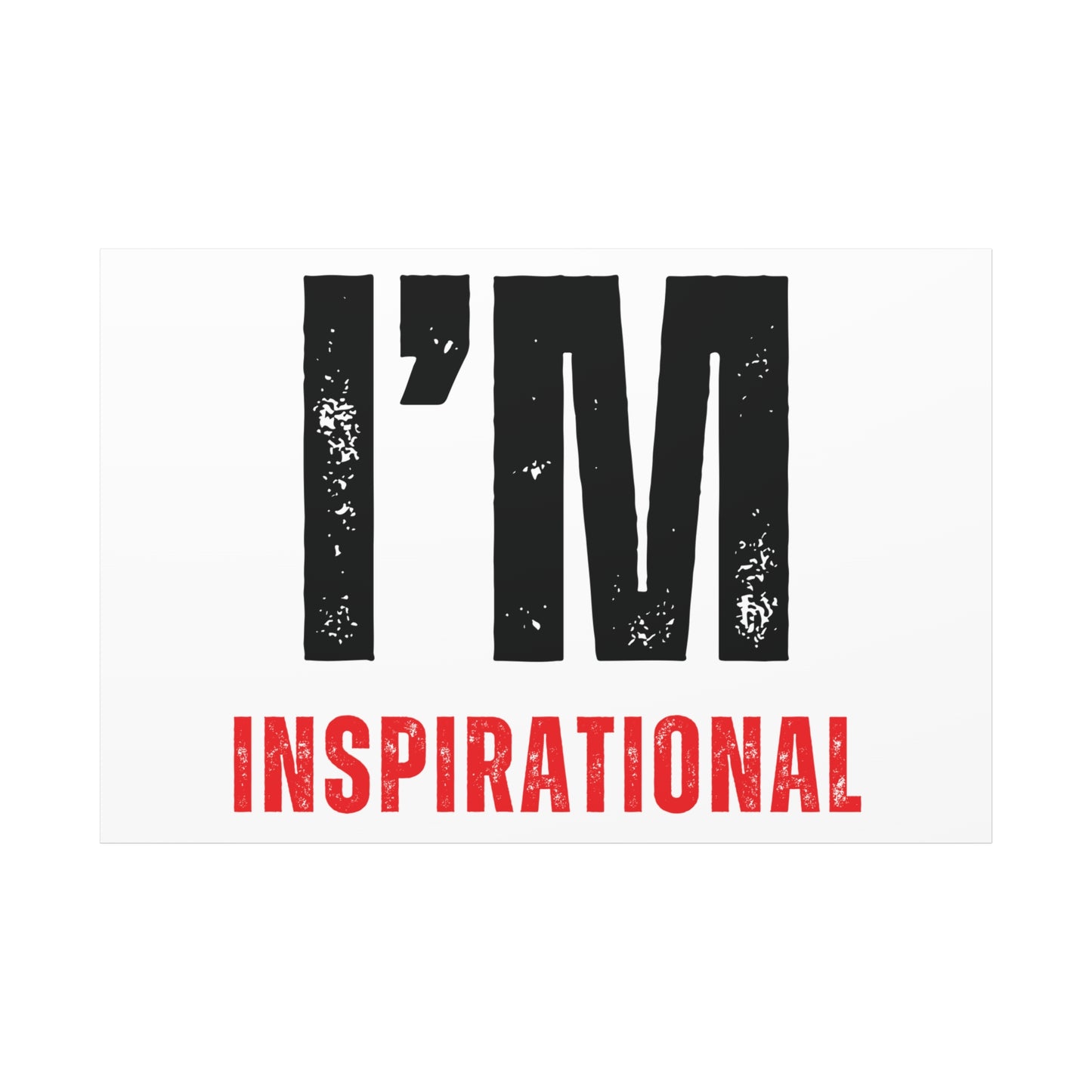 I'M INSPIRATIONAL Horizontal Poster